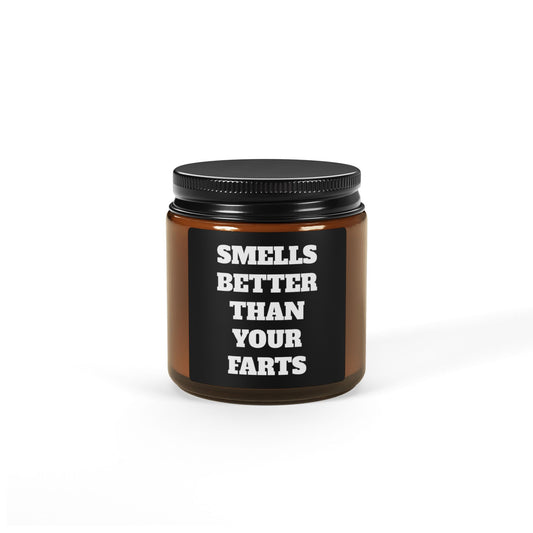 Smells Better Than Your Farts Scented Candle