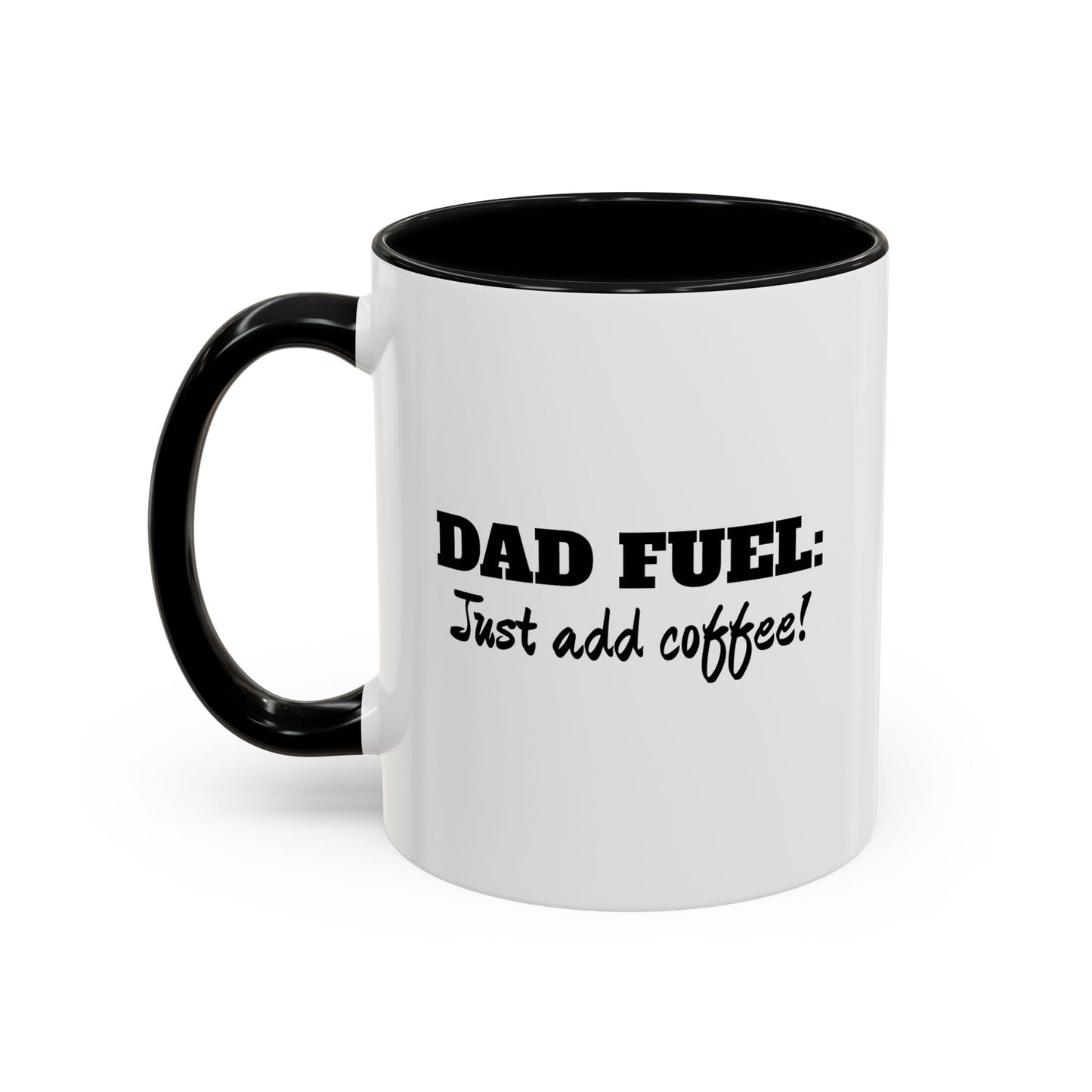 Dad Fuel - Just Add Coffee! Mug - Gift Runner