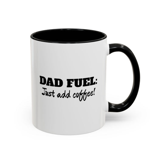 Dad Fuel - Just Add Coffee! Mug - Gift Runner