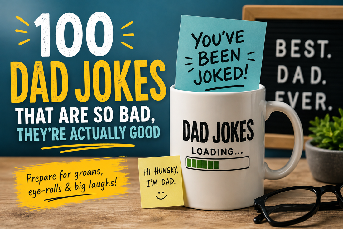 100 Dad Jokes That Are So Bad, They’re Actually Good 2026