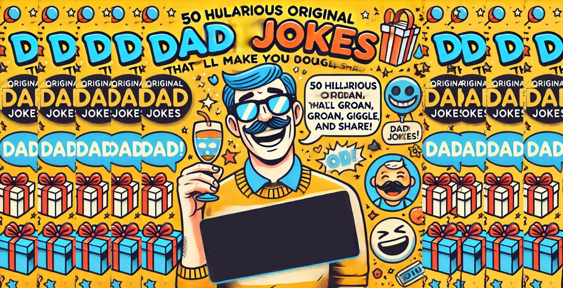 50 Hilarious Dad Jokes That’ll Make You Laugh - Gift Runner