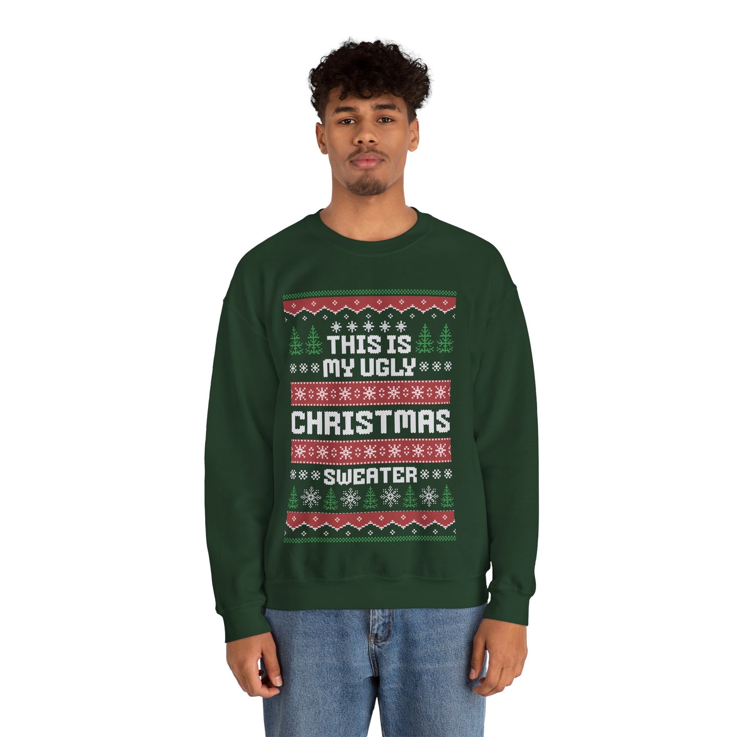 Ugly Christmas Sweater - "This Is My Ugly Christmas Sweater" -Green