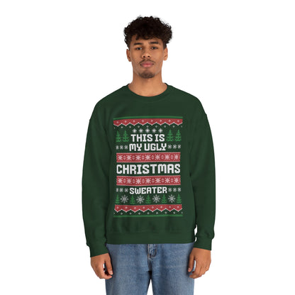 Ugly Christmas Sweater - "This Is My Ugly Christmas Sweater" -Green