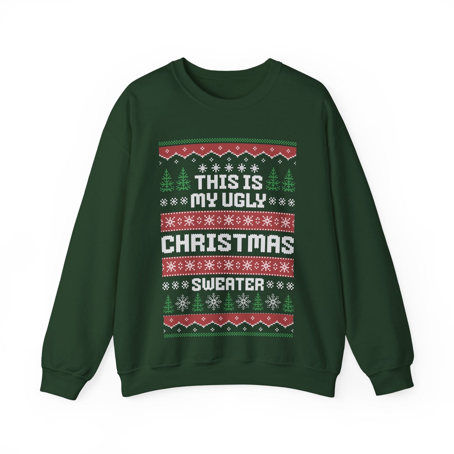 Ugly Christmas Sweater - "This Is My Ugly Christmas Sweater" -Green