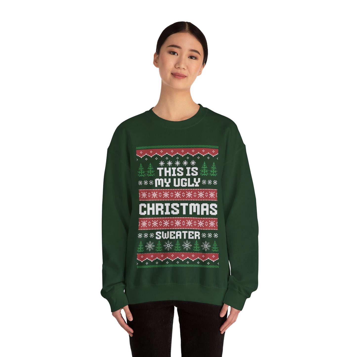 Ugly Christmas Sweater - "This Is My Ugly Christmas Sweater" -Green