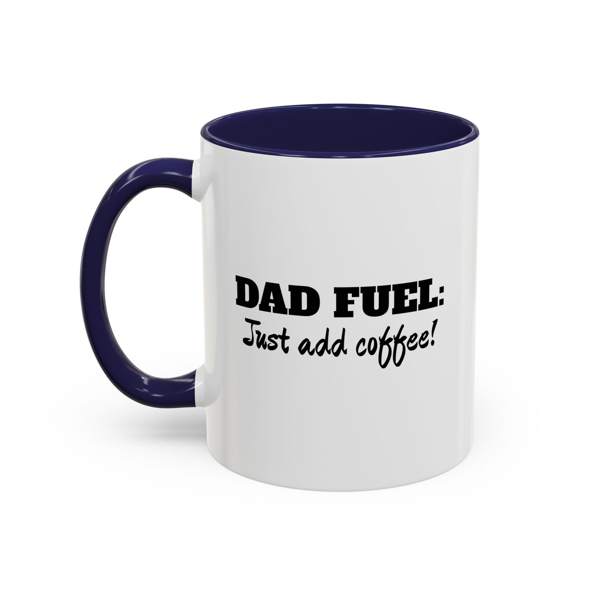 Dad Fuel - Just Add Coffee! Mug - Gift Runner