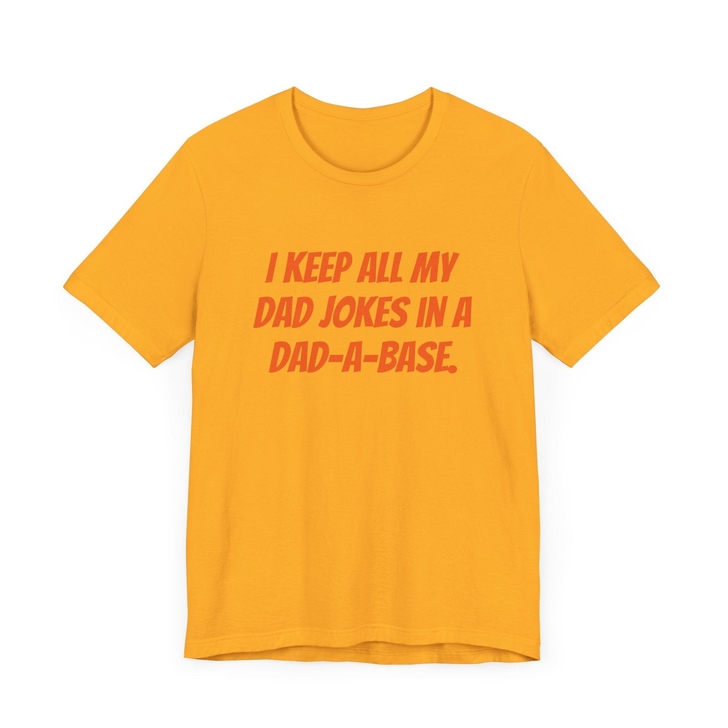 I Keep All My Dad Jokes in a Dad - a - Base T-Shirt - Gift Runner