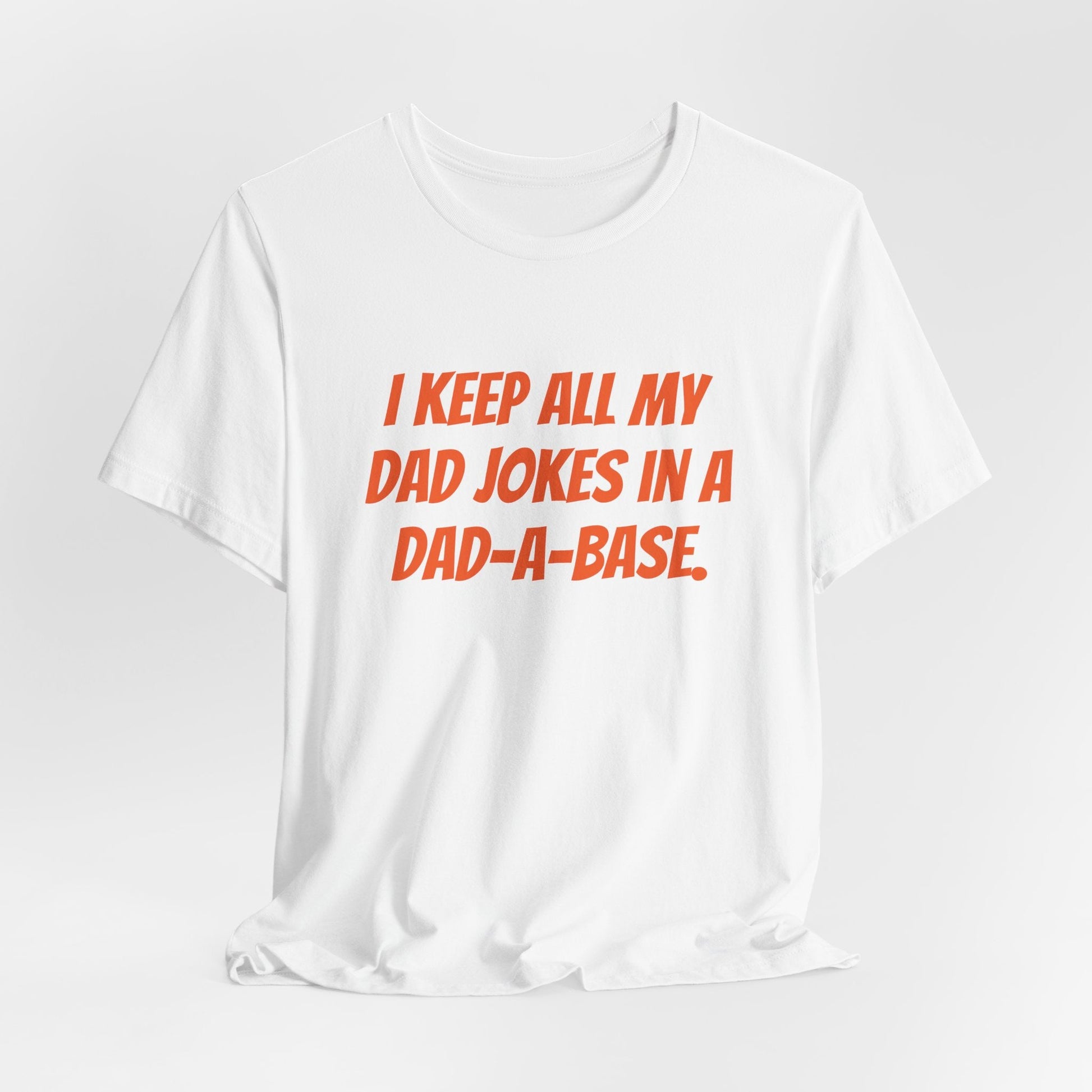 I Keep All My Dad Jokes in a Dad - a - Base T-Shirt - Gift Runner