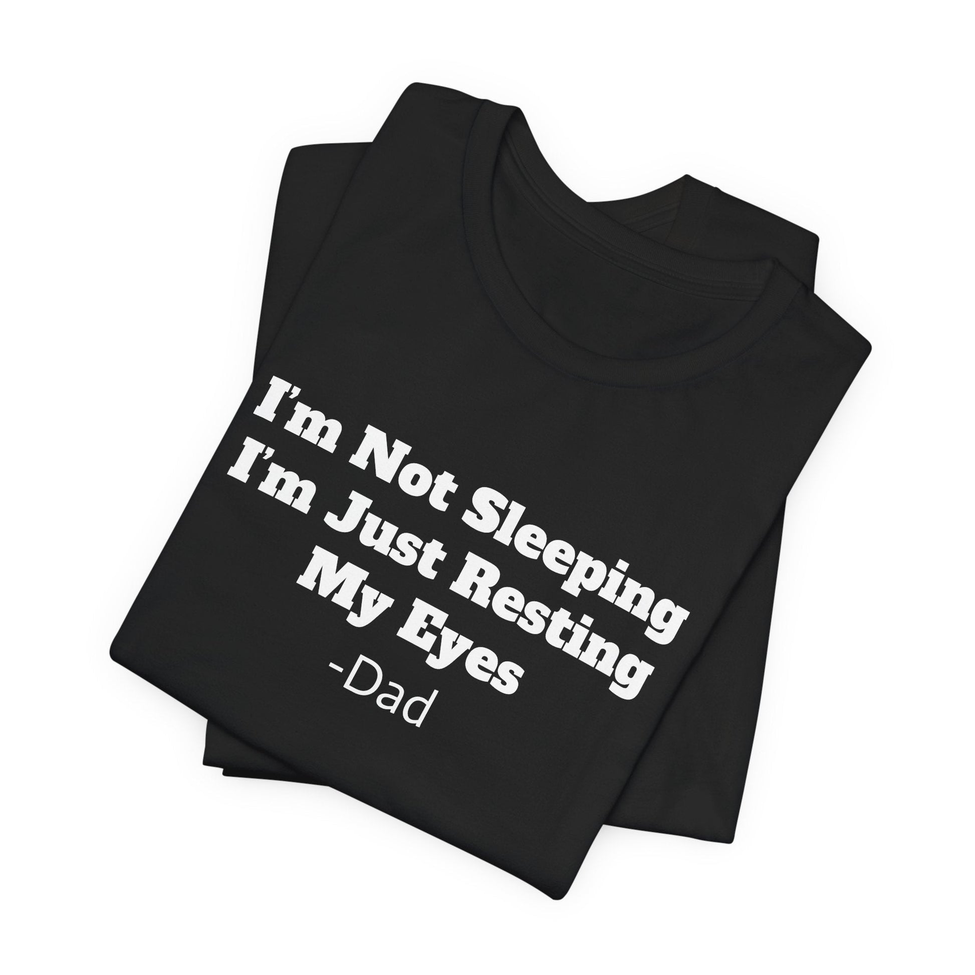 I'm Not Sleeping I'm Just Resting My Eyes - T-Shirt - Gift Runner