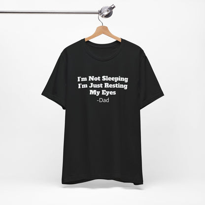 I'm Not Sleeping I'm Just Resting My Eyes - T-Shirt - Gift Runner